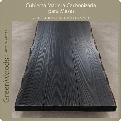Cubierta de madera carbonizada con borde rústico artesanal en tono Negro Profundo